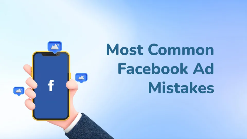 Greșeli frecvente în Facebook Ads